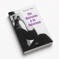 Livre - Du Berceau à la Névrose